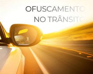 Ofuscamento no trânsito: como o sol aumenta o risco de acidentes ao dirigir