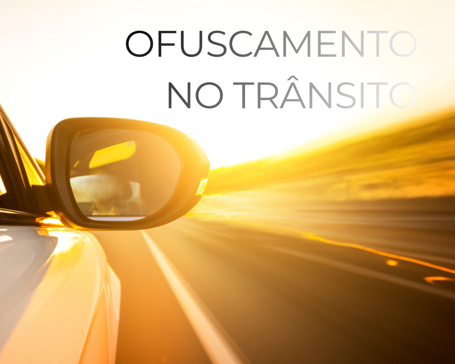 Ofuscamento no trânsito: como o sol aumenta o risco de acidentes ao dirigir